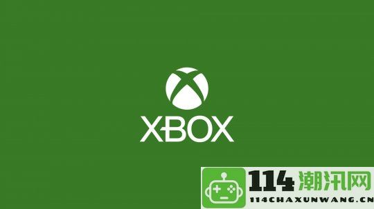 传闻Xbox计划在明年第一季度继续召开直面会 TGA却未透露太多第一方游戏信息